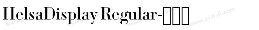 HelsaDisplay Regular字体转换 HelsaDisplay Regular字体转换